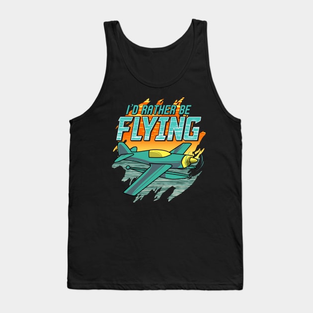 I'd Rather Be Flying Retro Airplane Pilot Aviation Tank Top by theperfectpresents